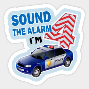 Sound the alarm I'm 4..4th birthday gift Sticker